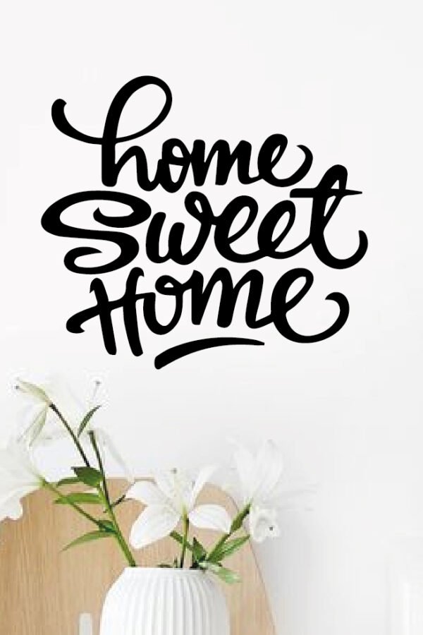 HOME SWEET HOME