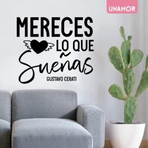 MERECES LO QUE SUEÑAS