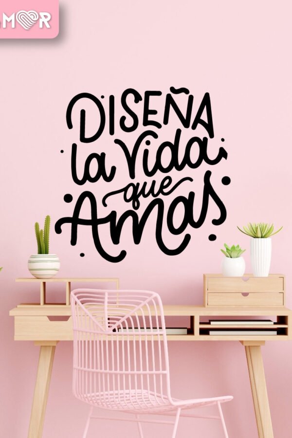 VINILO DECORATIVO - DISEÑA LA VIDA - 1503