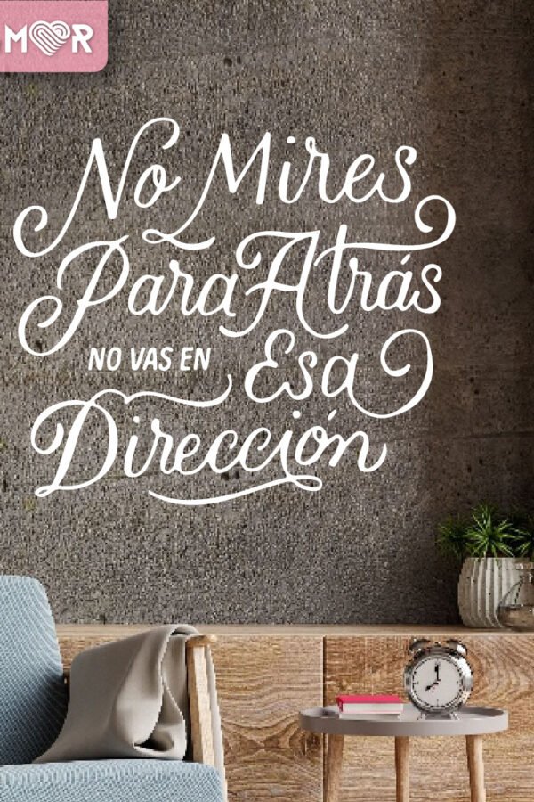 VINILO DECORATIVO - NO MIRES ATRÁS - 1517