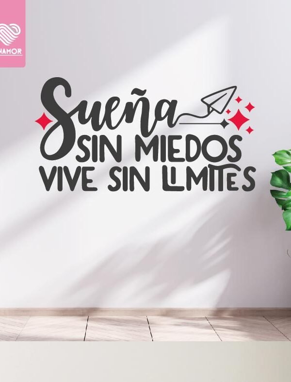 VINILO DECORATIVO - SUEÑA SIN MIEDOS - 1163