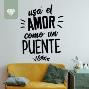F 1087 - USÁ EL AMOR COMO UN PUENTE