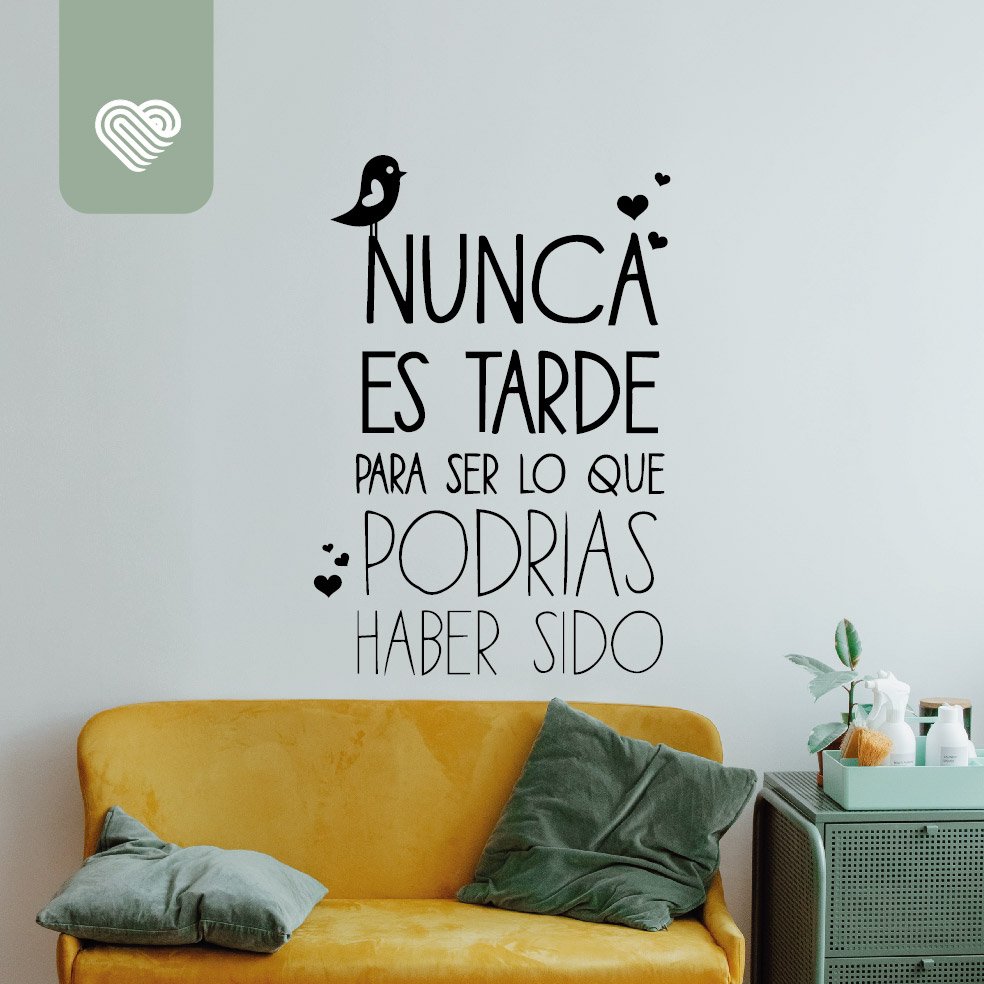 VINILO DECORATIVO - NUNCA ES TARDE - 1088