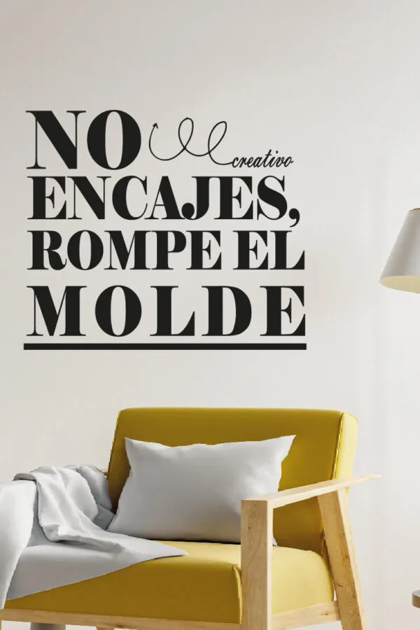 VINILO DECORATIVO - ROMPE EL MOLDE - 92232