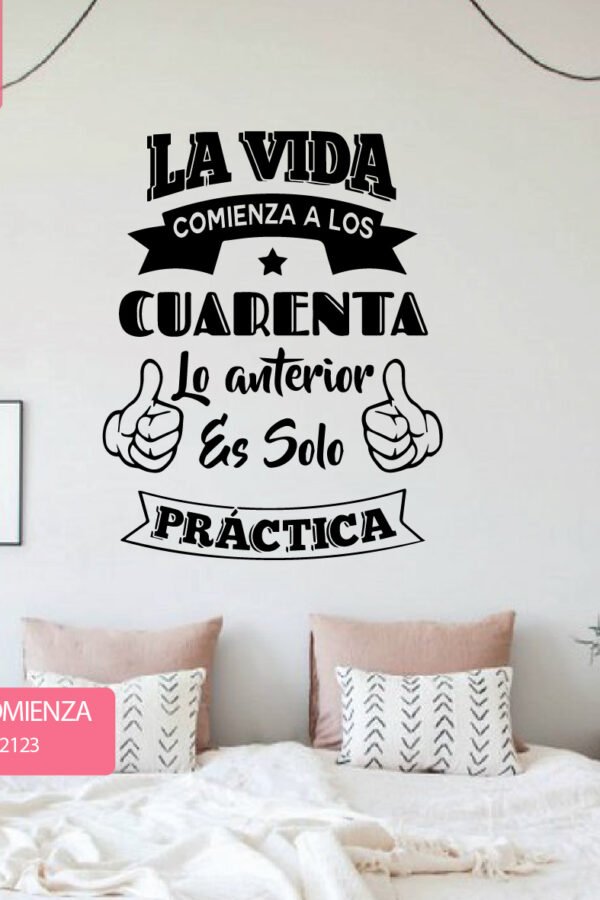 VINILO DECORATIVO - LA VIDA COMIENZA - 2123
