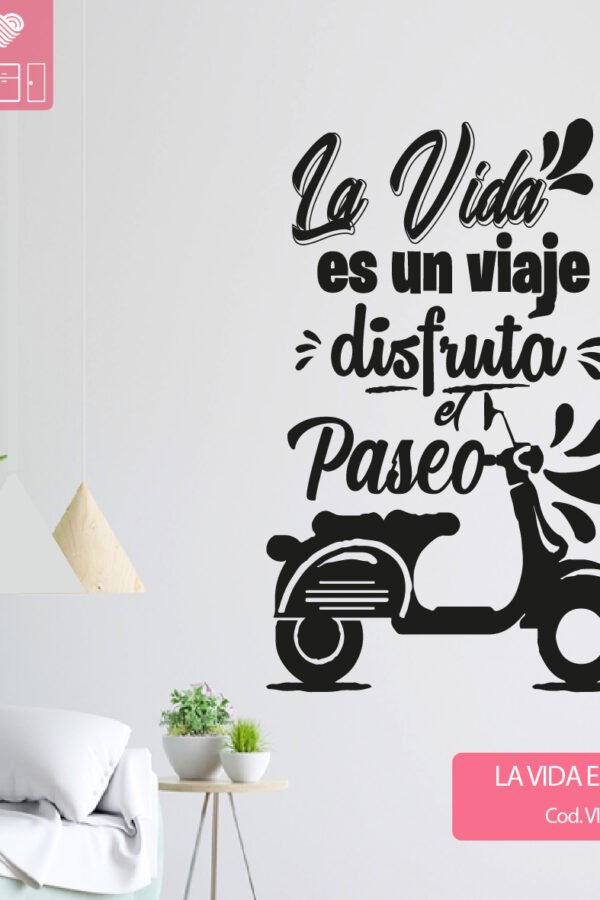 VINILO DECORATIVO - LA VIDA ES UN VIAJE - 1320